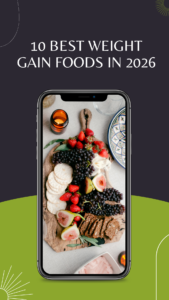 10 Best Weight Gain Foods In 2026