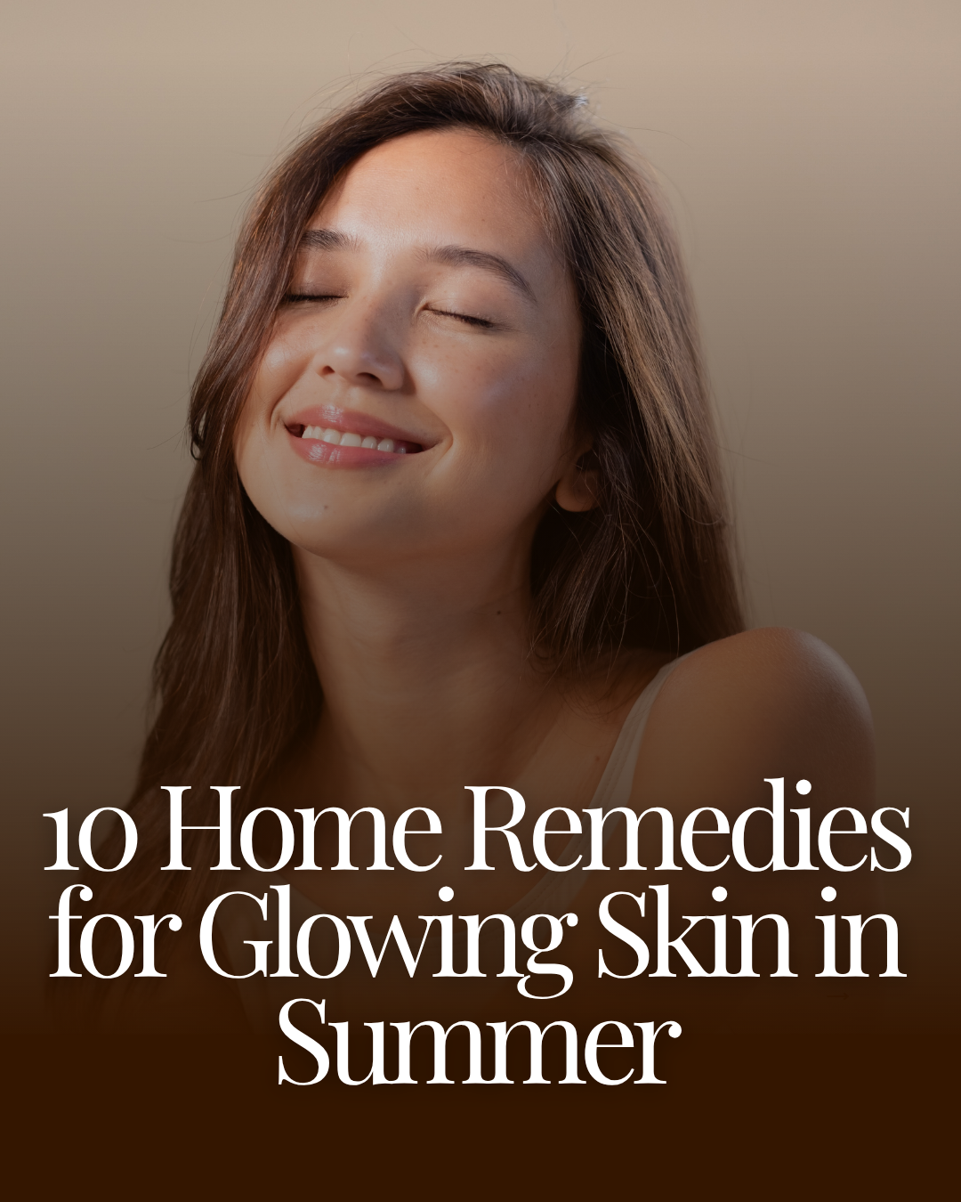 10 Home Remedies For Glowing Skin in Summer