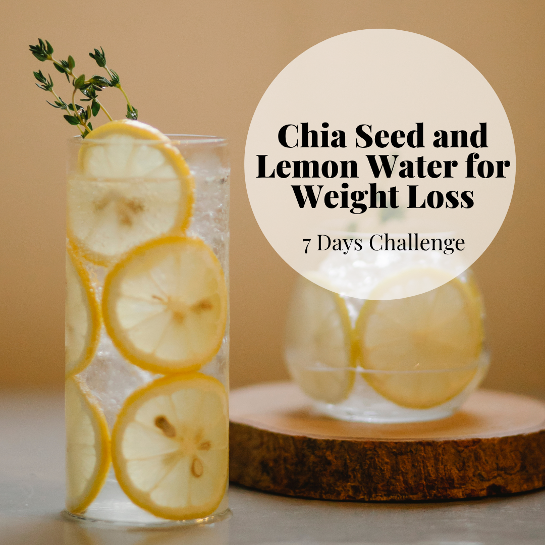 Chia Seed And Lemon Water for Weight Loss:7 Days Challenge